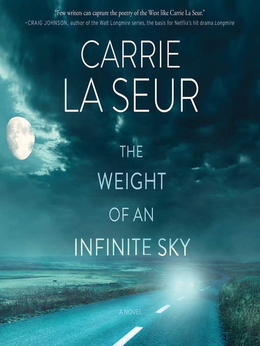 Title details for The Weight of an Infinite Sky by Carrie La Seur - Available